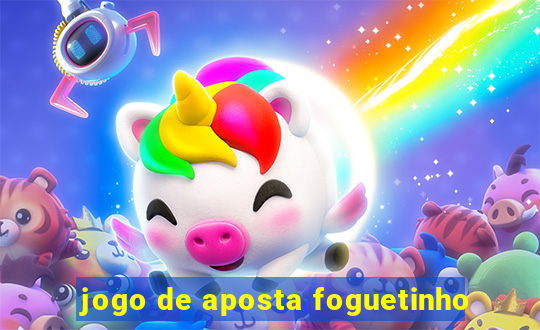 jogo de aposta foguetinho