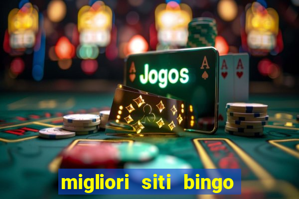 migliori siti bingo con soldi veri