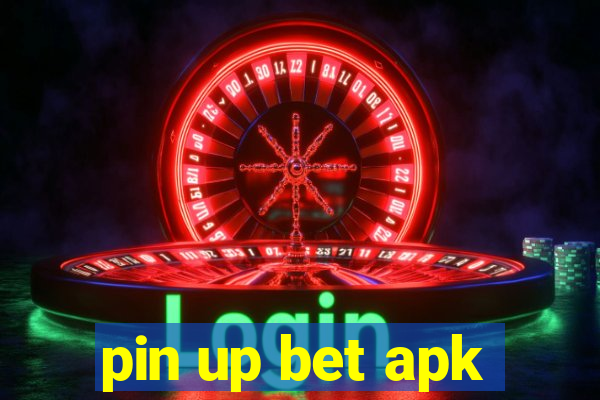 pin up bet apk