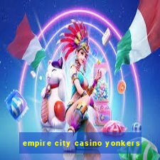 empire city casino yonkers