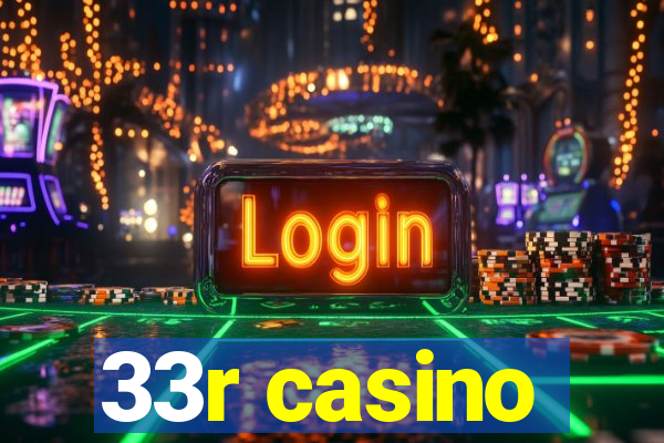 33r casino