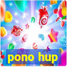 pono hup