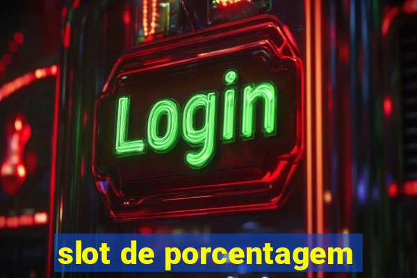 slot de porcentagem