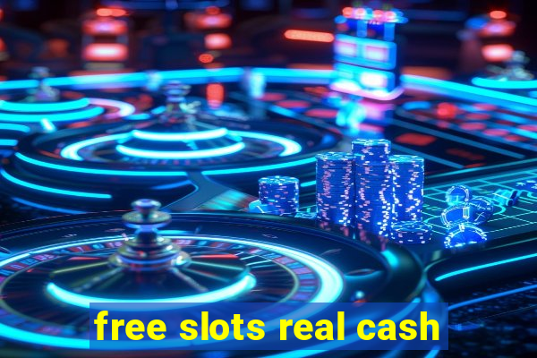 free slots real cash