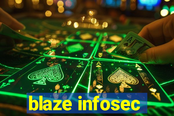 blaze infosec