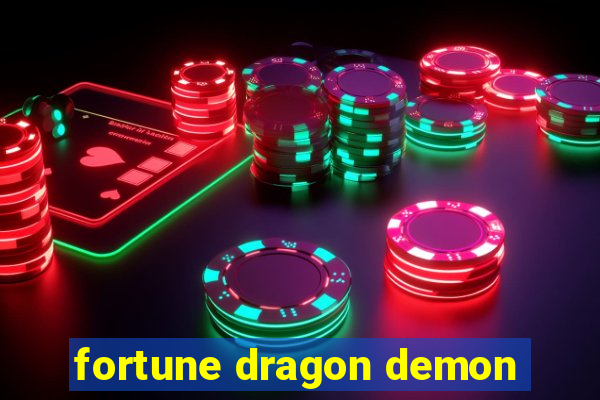 fortune dragon demon