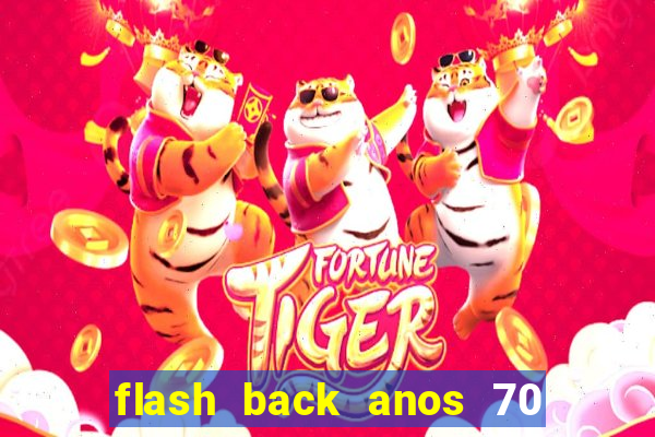 flash back anos 70 80 90 download gratis