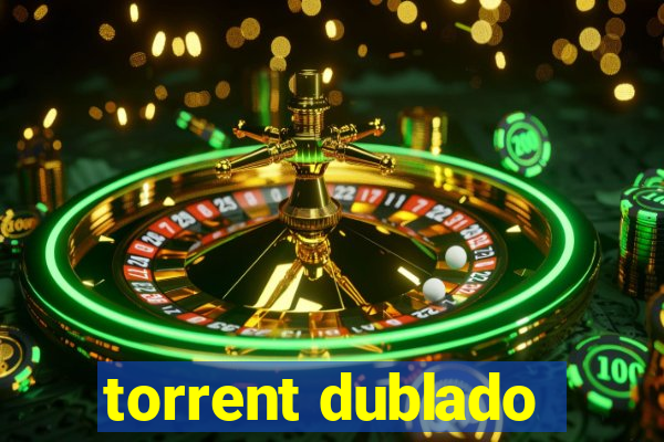 torrent dublado