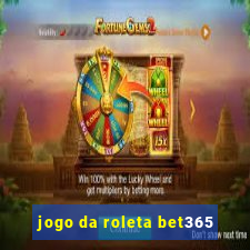 jogo da roleta bet365