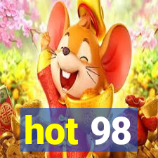 hot 98