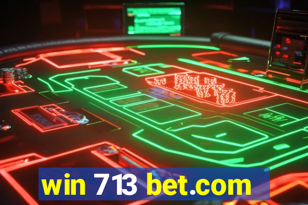 win 713 bet.com