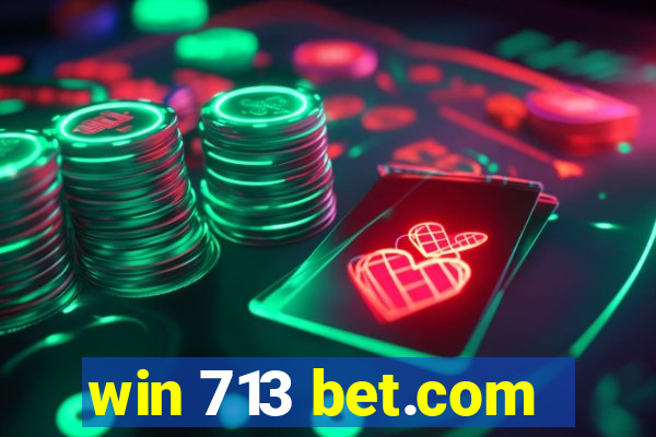 win 713 bet.com