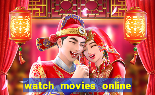 watch movies online for free