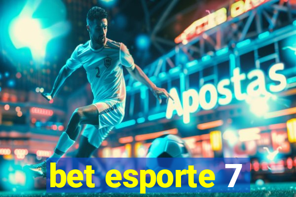 bet esporte 7