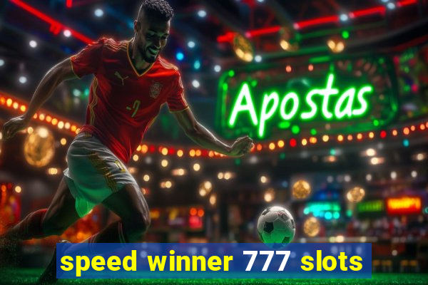 speed winner 777 slots