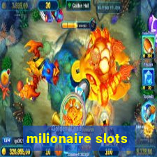 milionaire slots