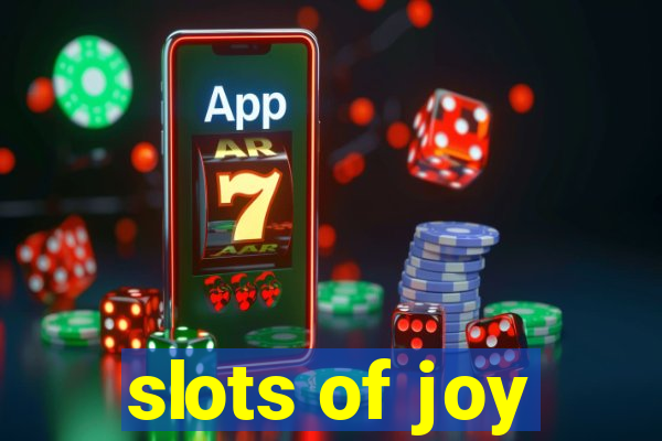 slots of joy