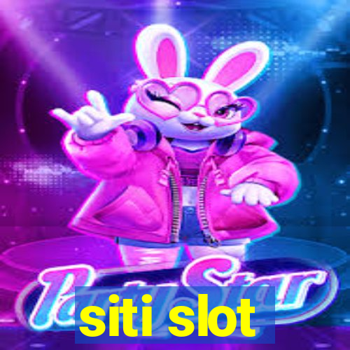 siti slot