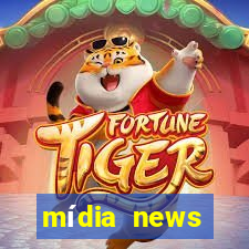 mídia news últimas notícias