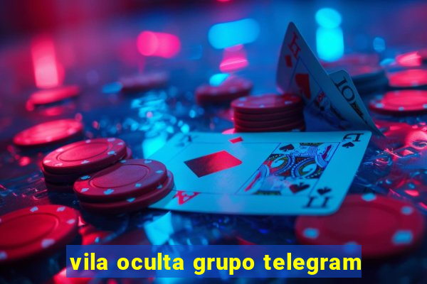 vila oculta grupo telegram