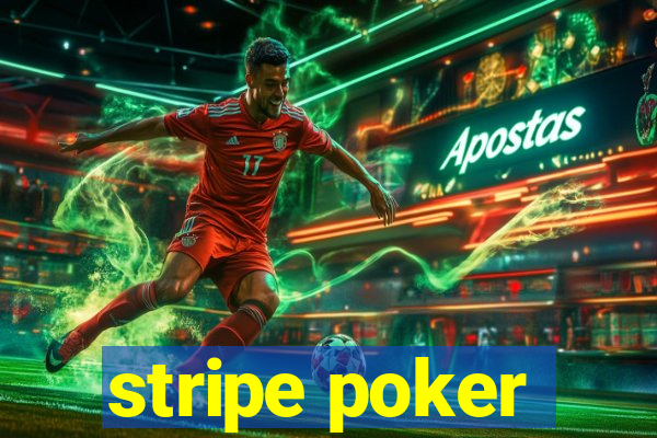 stripe poker