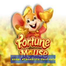 assaí atacadista currículo