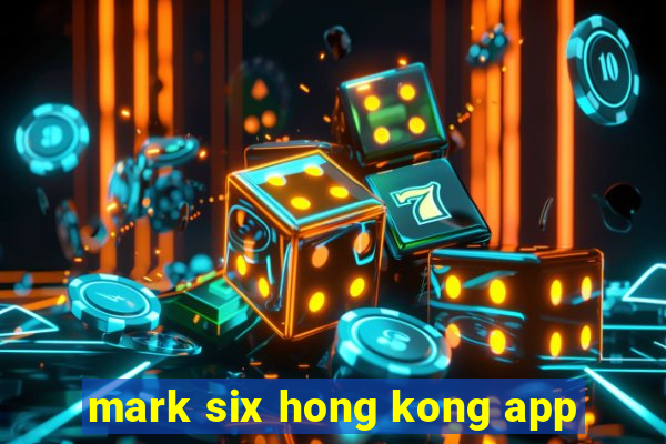 mark six hong kong app