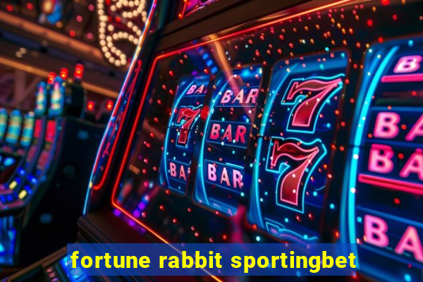 fortune rabbit sportingbet