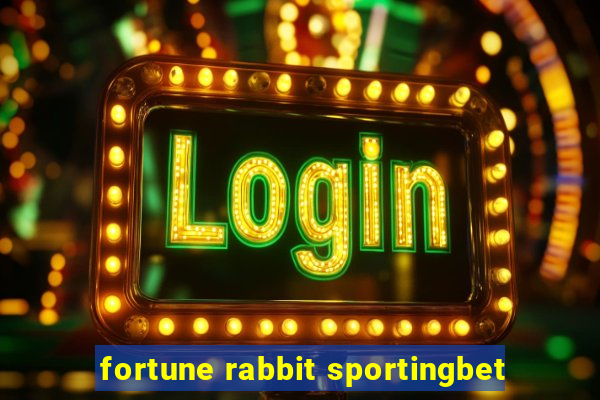 fortune rabbit sportingbet