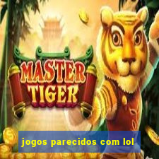 jogos parecidos com lol