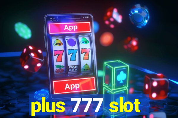 plus 777 slot