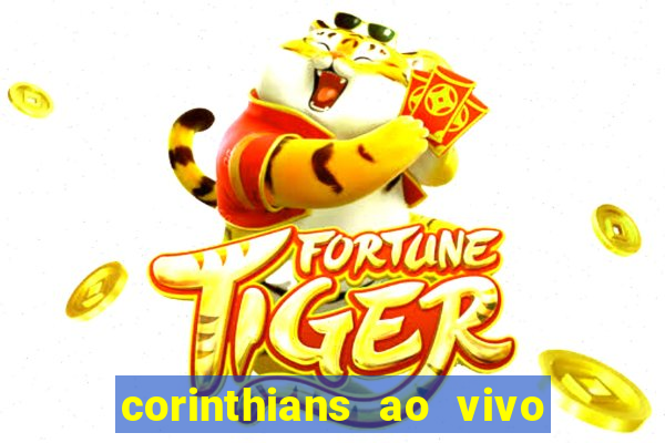 corinthians ao vivo multi multicanal