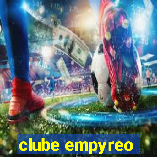 clube empyreo