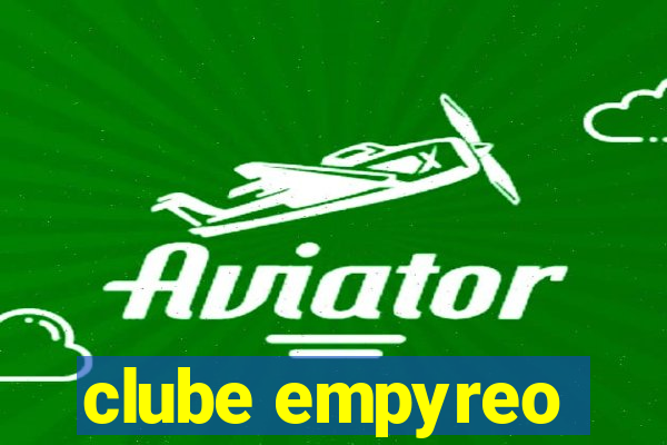 clube empyreo