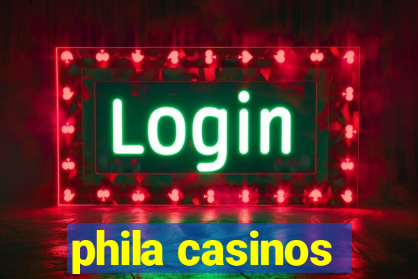 phila casinos