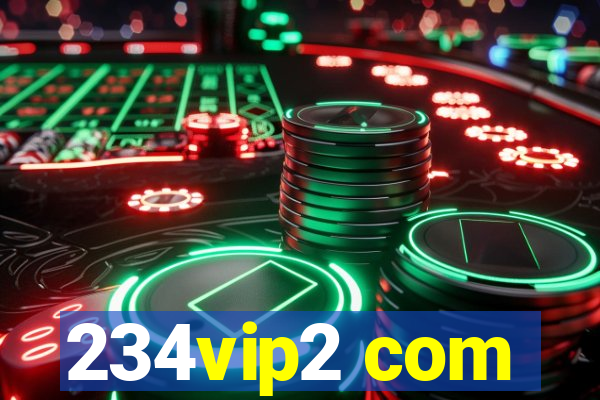 234vip2 com