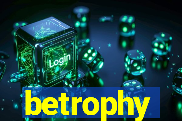 betrophy