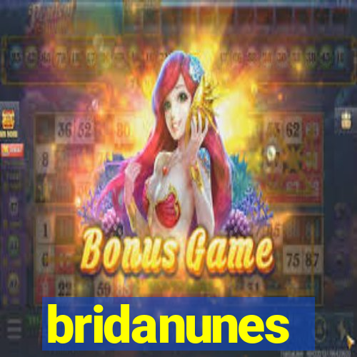 bridanunes