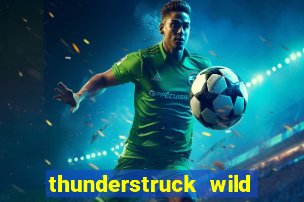 thunderstruck wild lighting slot