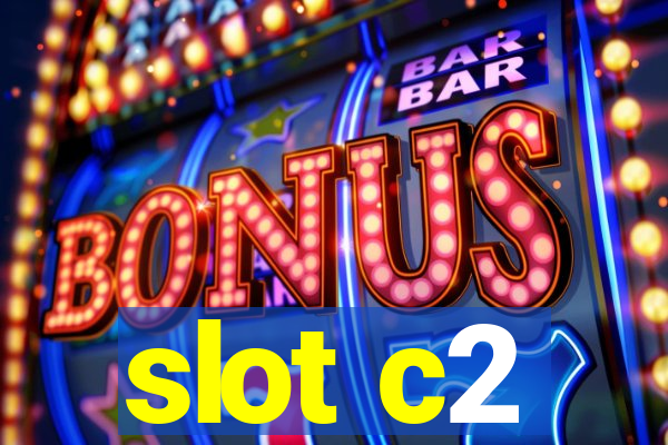 slot c2