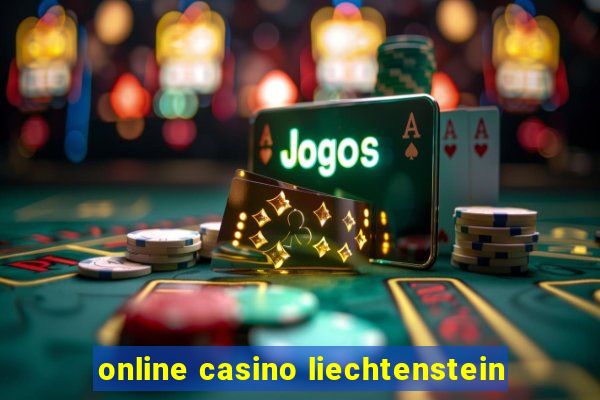 online casino liechtenstein