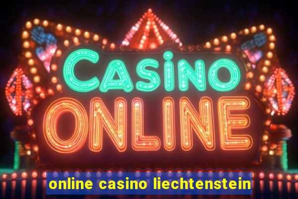 online casino liechtenstein