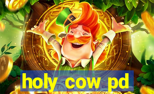 holy cow pd