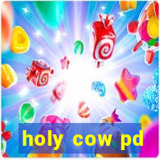 holy cow pd