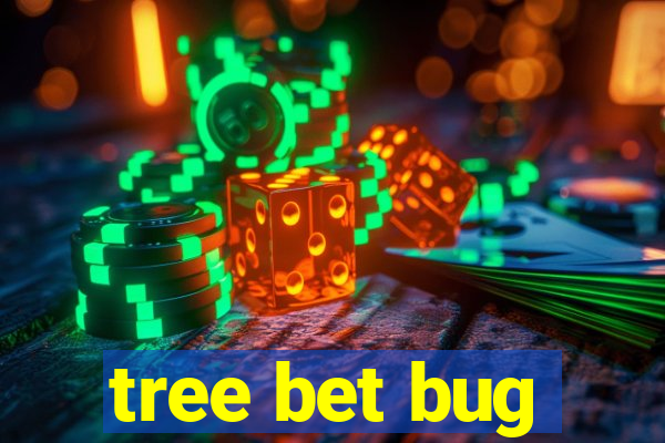 tree bet bug