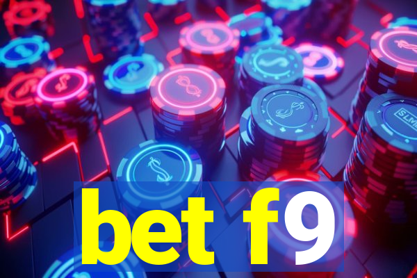 bet f9