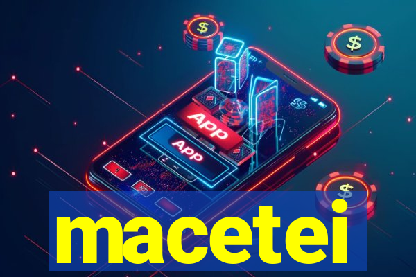 macetei