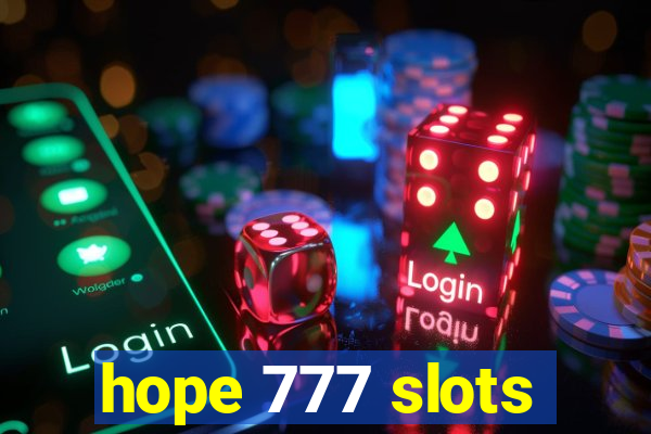 hope 777 slots