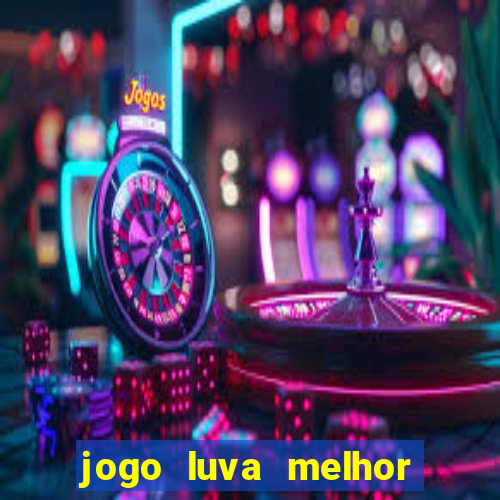 jogo luva melhor do mundo