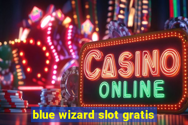 blue wizard slot gratis